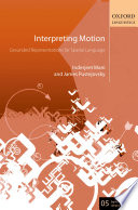 Interpreting motion : grounded representations for spatial language / Inderjeet Mani and James Pustejovsky.