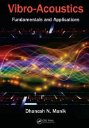 Vibro-acoustics : fundamentals and applications / Dhanesh N. Manik.