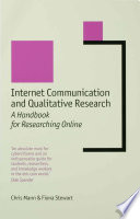 Internet communication and qualitative research a handbook for researching online / Chris Mann and Fiona Stewart.
