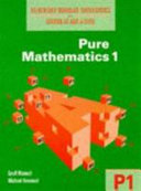 Pure mathematics 1 / Geoff Mannall, Michael Kenwood.