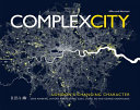 Complex city London's changing character / Jane Manning [and four others].