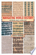 Navigating world history historians create a global past / Patrick Manning.
