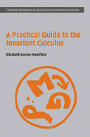 A practical guide to the invariant calculus / Elizabeth Louise Mansfield.