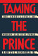 Taming the prince : the ambivalence of modern executive power / Harvey C. Mansfield, Jr..