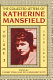 The collected letters of Katherine Mansfield / edited by Vincent O'Sullivan and Margaret Scott