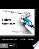 System assurance beyond detecting vulnerabilities / Nikolai Mansourov, Djenana Campara.