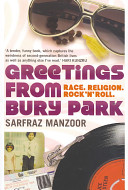 Greetings from Bury Park : race, religion and rock and roll / Sarfraz Manzoor.