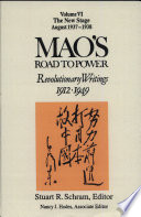 Mao's road to power : revolutionary writings, 1912-1949. Stuart R. Schram, editor ; Nancy J. Hodes, associate editor.