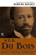 W.E.B. Du Bois : Black radical democrat / Manning Marable.