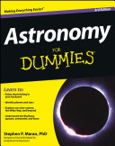 Astronomy for dummies / by Stephen P. Maran.
