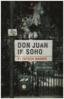 Don Juan in Soho : after Moliere / Patrick Marber.