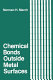 Chemical bonds outside metal surfaces / Norman H. March.
