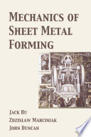 Mechanics of sheet metal forming Z. Marciniak, J.L. Duncan, S.J. Hu.