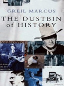 The dustbin of history / Greil Marcus.