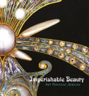 Imperishable beauty : art nouveau jewelry / Yvonne Markowitz and Elyse Zorn Karlin ; with contributions by Susan Ward.