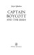 Captain Boycott and the Irish / (by) Joyce Marlow.