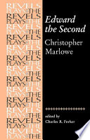 Edward the Second / Christopher Marlowe ; edited by Charles R. Forker.