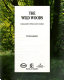 The wild woods : a regional guide to Britain's ancient woodland / Peter Marren.