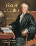 Vector calculus / Jerrold E. Marsden and Anthony J. Tromba.