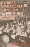Unequal educational provision in England and Wales : the nineteenth-century roots / W.E. Marsden.