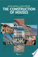 The construction of houses / Duncan Marshall, Derek Worthing.