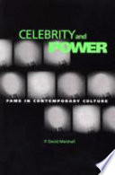 Celebrity and power : fame in contemporary culture / P.David Marshall.