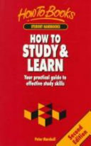 How to study & learn : your practical guide to effective study skills.