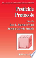 Pesticide Protocols edited by José L. Martínez Vidal, Antonia Garrido Frenich.