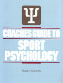 Coaches guide to sport psychology / Rainer Martens.