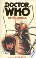 Doctor Who and the ark in space / Ian Marter ; based on the BBC television serial The ark in space by Robert Holmes by arrangement with the BBC.