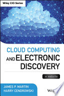 Cloud computing and electronic discovery / James P. Martin, Harry Cendrowski.