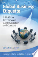 Global business etiquette a guide to international communication and customs / Jeanette Martin and Lillian Chaney.