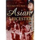 Asian Leicester / John Martin & Gurharpal Singh ; with support from David Clark.