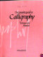 The complete guide to calligraphy : techniques and materials / (Judy Martin) ; (consultant Miriam Stribley).