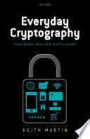 Everyday cryptography : fundamental principles and applications / Keith M. Martin.