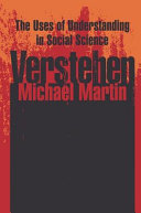 Verstehen : the uses of understanding in social science / Michael Martin.