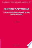 Multiple scattering : interaction of time-harmonic waves with N obstacles / P. A. Martin.