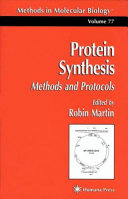 Protein Synthesis Methods and Protocols / edited by Robin Martin.