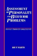 Assessment of personality and behavior problems : infancy through adolescence / Roy P. Martin.