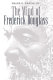 The mind of Frederick Douglass / Waldo E. Martin, Jr.