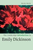 The Cambridge introduction to Emily Dickinson / by Wendy Martin.