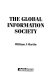 The global information society / William J. Martin.