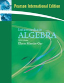 Intermediate algebra / Elayn Martin-Gay.