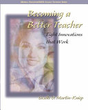 Becoming a better teacher : eight innovations that work / Giselle O. Martin-Kniep.