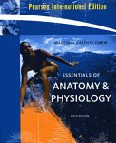 Essentials of anatomy & physiology / Frederic H. Martini, Edwin F. Bartholomew ; with William C. Ober ... [et al.].