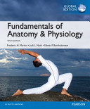 Fundamentals of anatomy & physiology / Frederic H. Martini, Ph.D., Judi L. Nath, Ph.D., Edwin F. Bartholomew, M.S. ; William C. Ober, M.D., art coordinator and illustrator ; Claire E. Ober, R.N., illustrator ; Kathleen Welch, clinical consultant M.D. ; Ralph T. Hutchings, biomedical photographer ; clinical cases by Ruth Anne O'Keefe, M.D.