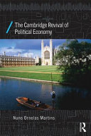 The Cambridge revival of political economy / Nuno Ornelas Martins.