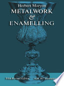 Metalwork and enamelling; a practical treatise on gold and silversmiths' work and their allied crafts. Line drawings by Cyril Pearce.