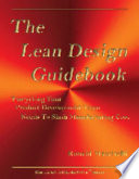The lean design guidebook : everything your product development team needs to slash manufacturing costs. / Ronald Mascitelli.
