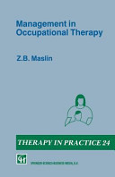 Management in occupational therapy / Z.B. Maslin.